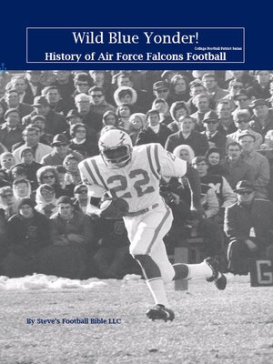 cover image of Wild Blue Yonder! History of Air Force Falcons Football